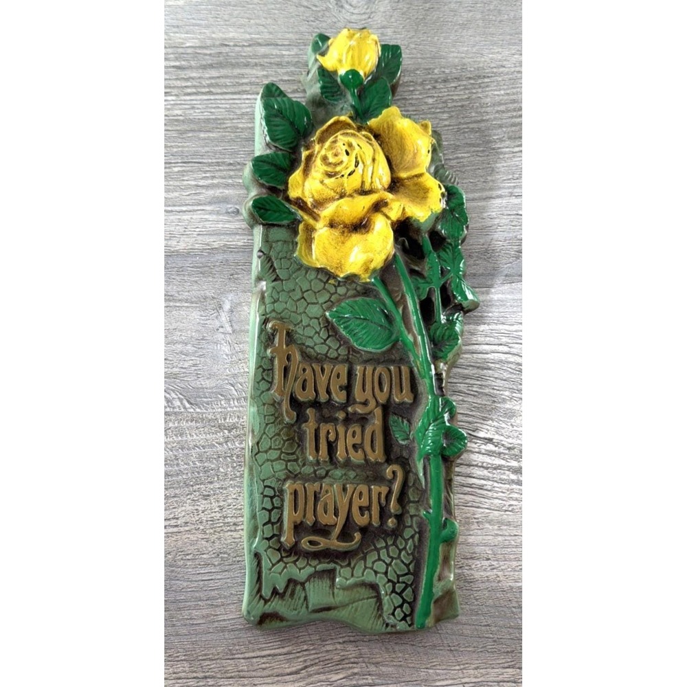Wall Art Chalkware Vintage Cottage Farmhouse Have You Tried Prayer Yellow Roses